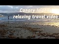 Canary Islands. Relaxing travel video.#video #relaxing #travel #canarias