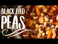 The BEST Black Eyed Peas Recipe for New Year’s Day 🎉