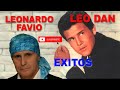 LEO DAN Y LEONARDO FAVIO SUS MEJORES EXITOS