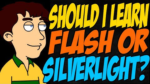Should I Learn Flash or Silverlight?