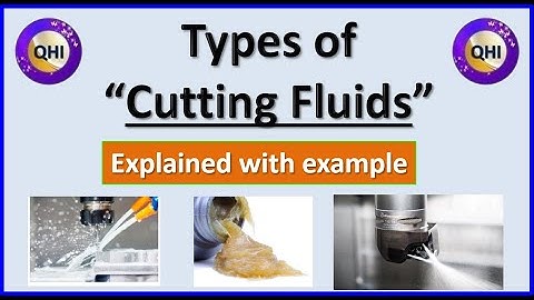 Types of Cutting Fluids – Explained with example