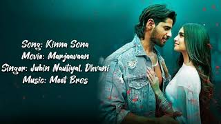 Kinna sona lyrics from marjaavaan is latest hindi song sung by jubin
nautiyal, dhvani bhanushali featuring sidharth malhotra, tara sutaria.
the music of new ...