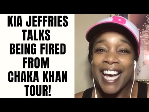 Kia Jeffries Talks Being FIRED From Chaka Khan Tour! [Part 4]