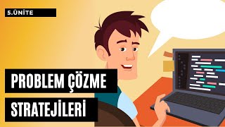 Problem Çözme Stratejileri - Bilişim Teknolojileri ve Yazılım