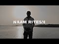 Naam ritesh  beeti baten   music