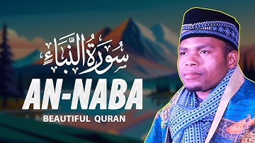 Heal your Soul Surah An Naba سورة النبأ Qari Edris Abed@WorldMuslimMedia