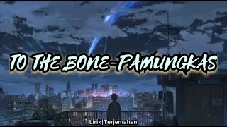 To The Bone - Pamungkas lirik terjemahan (cover ARVIAN)