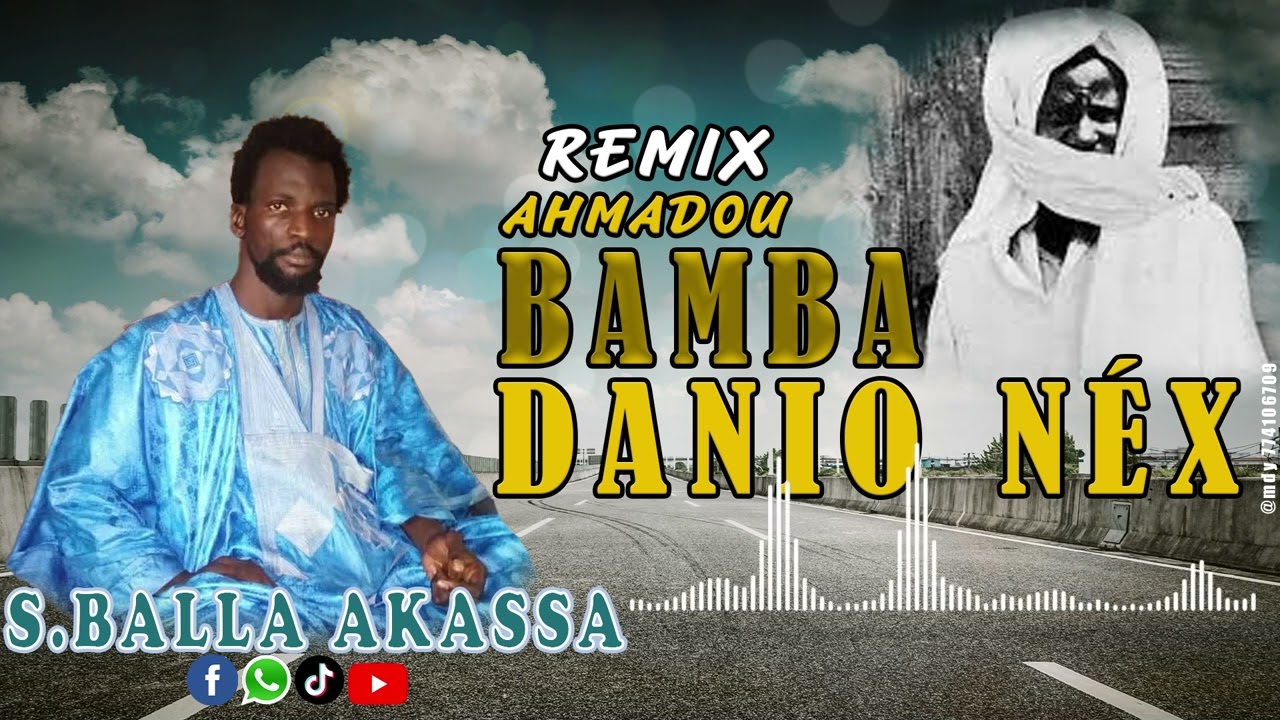 Balla Akassa Ahmadou bamba dango nekhe Remix 