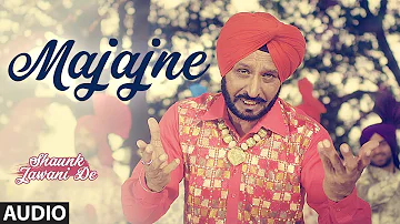 Majajne: Hardeep Singh (Punjabi Audio Song) | Shaunk Jawani De | Anu Manu | T-Series