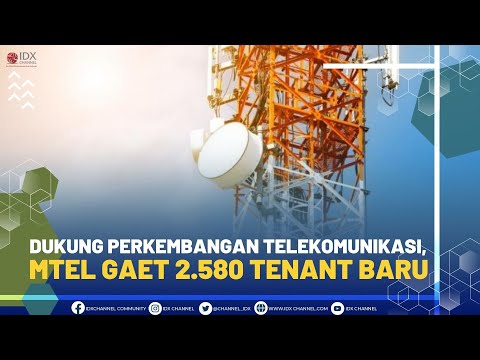 Dukung Perkembangan Telekomunikasi, MTEL Gaet 2.580 Tenant Baru | 1ST SESSION (10/2/22)