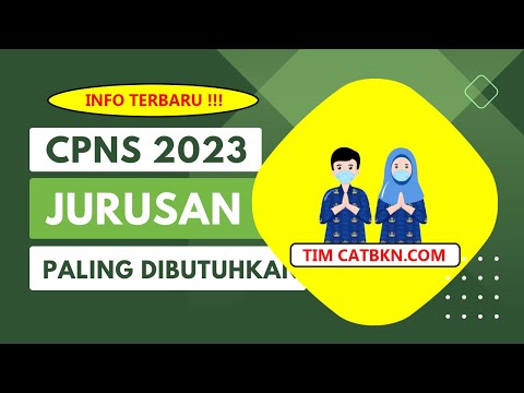 JURUSAN CPNS 2023 PALING BANYAK DIBUTUHKAN - FORMASI CPNS 2023
