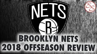 2018 Brooklyn Nets Offseason Recap