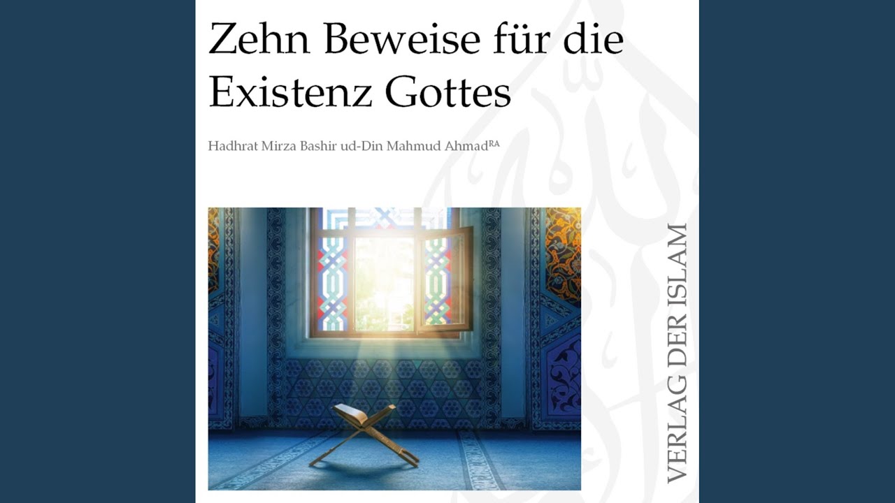 Beweise Für Die Existenz Gottes Siebter Beweis.2 - Zehn Beweise für die Existenz Gottes / Hadhrat Mirza