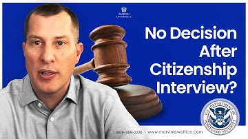 No decision after citizenship interview?
