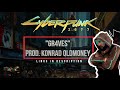Cyberpunk 2077 Soundtrack “GR4VES” Konrad OldMoney (Kyubik) ft.Johnny Gr4ves (Full Song Lyric Video)