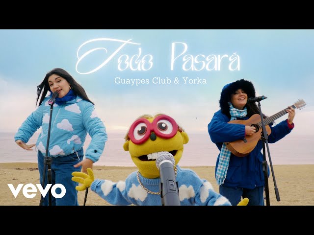 Guaypes Club & Yorka - Todo Pasará
