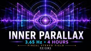 INNER PARALLAX | 3.65 Hz Pineal Stereo Field (4 Hours)