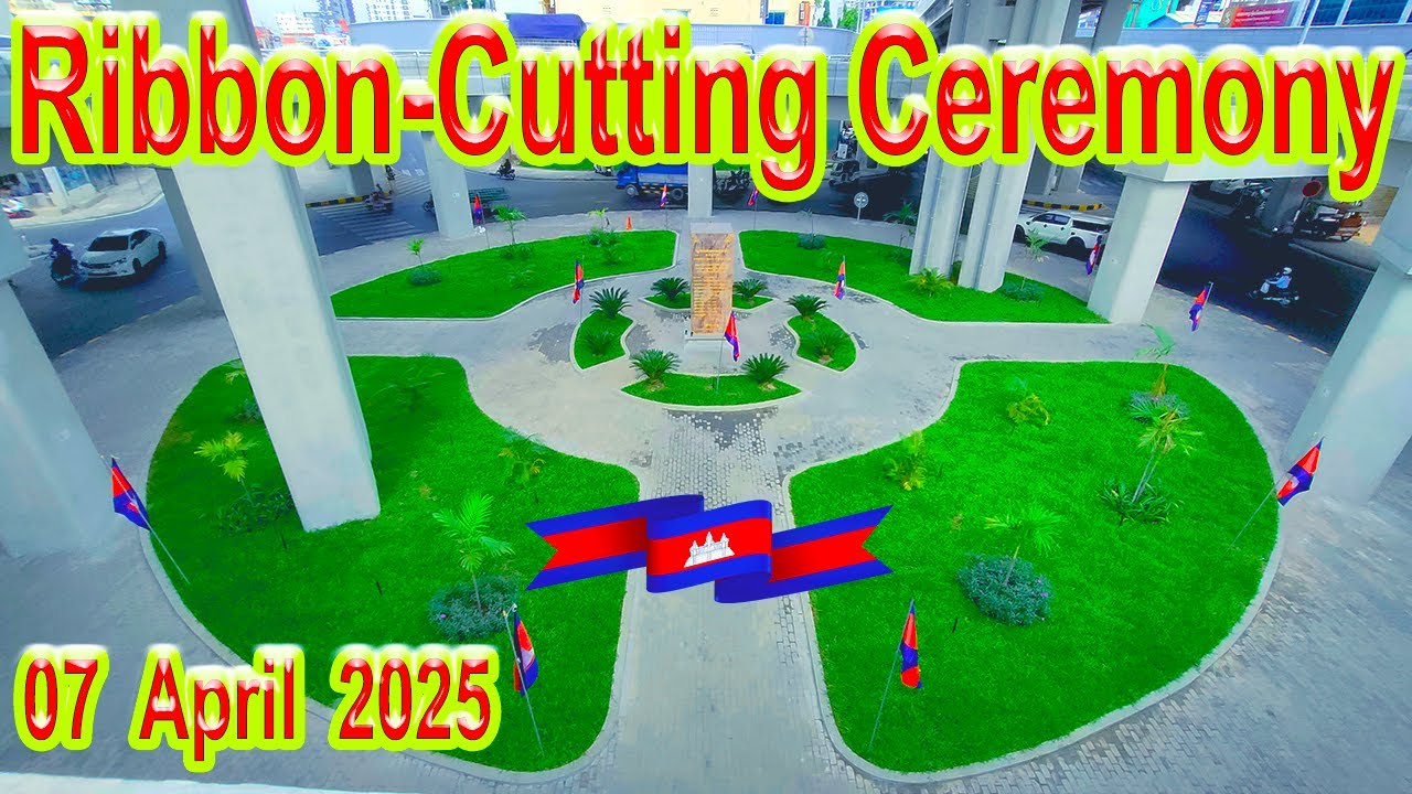 Grand Opening! Morodok Techo Flyover Ribbon-Cutting Ceremony | Phnom Penh City 2025