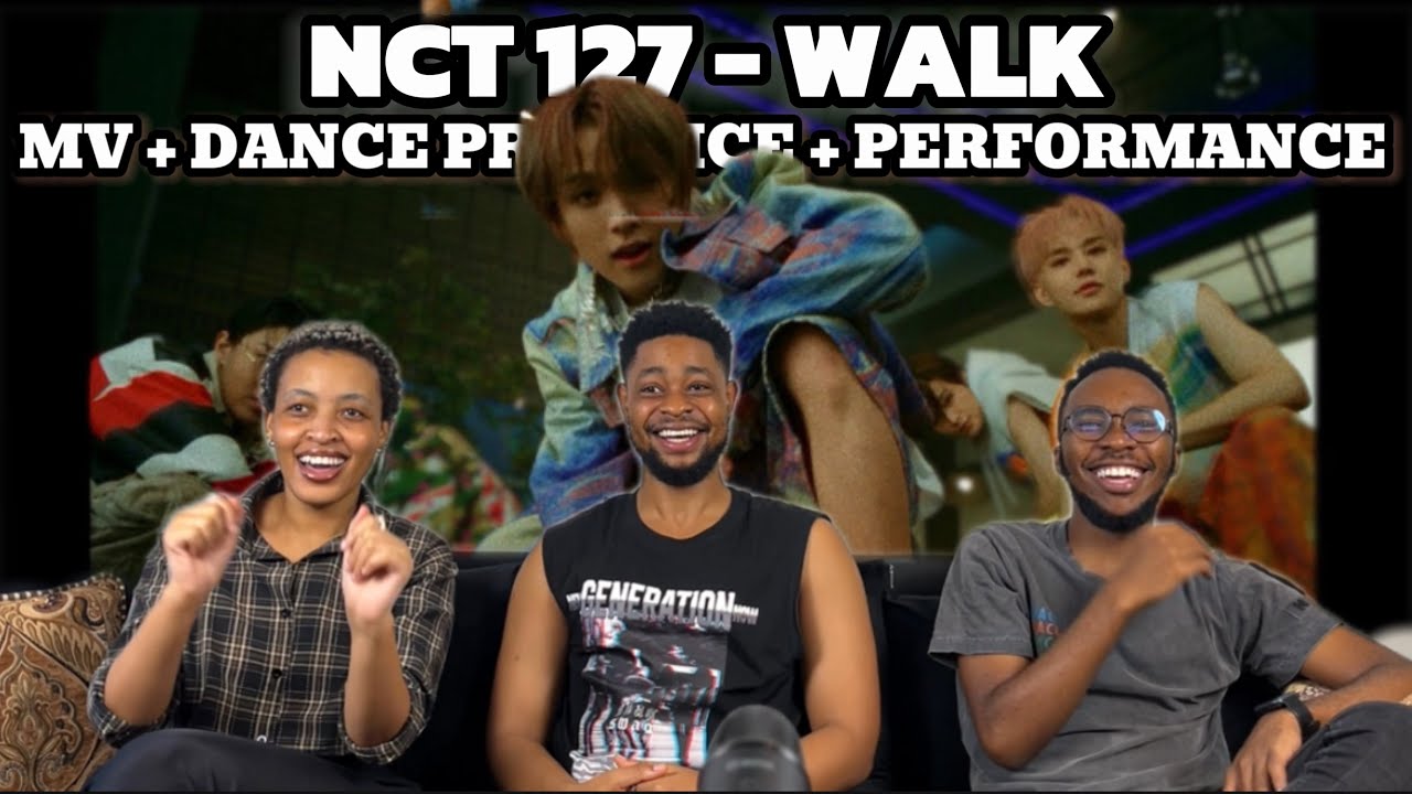 Our Reaction To NCT 127 엔시티 127 '삐그덕 (Walk)' MV + DANCE PRACTISE + PERFOMANCE.