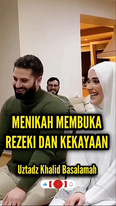 Menikah Membuka Rezeki dan Kekayaan - Uztadz Khalid Basalamah #ustadzkhalidbasalamah