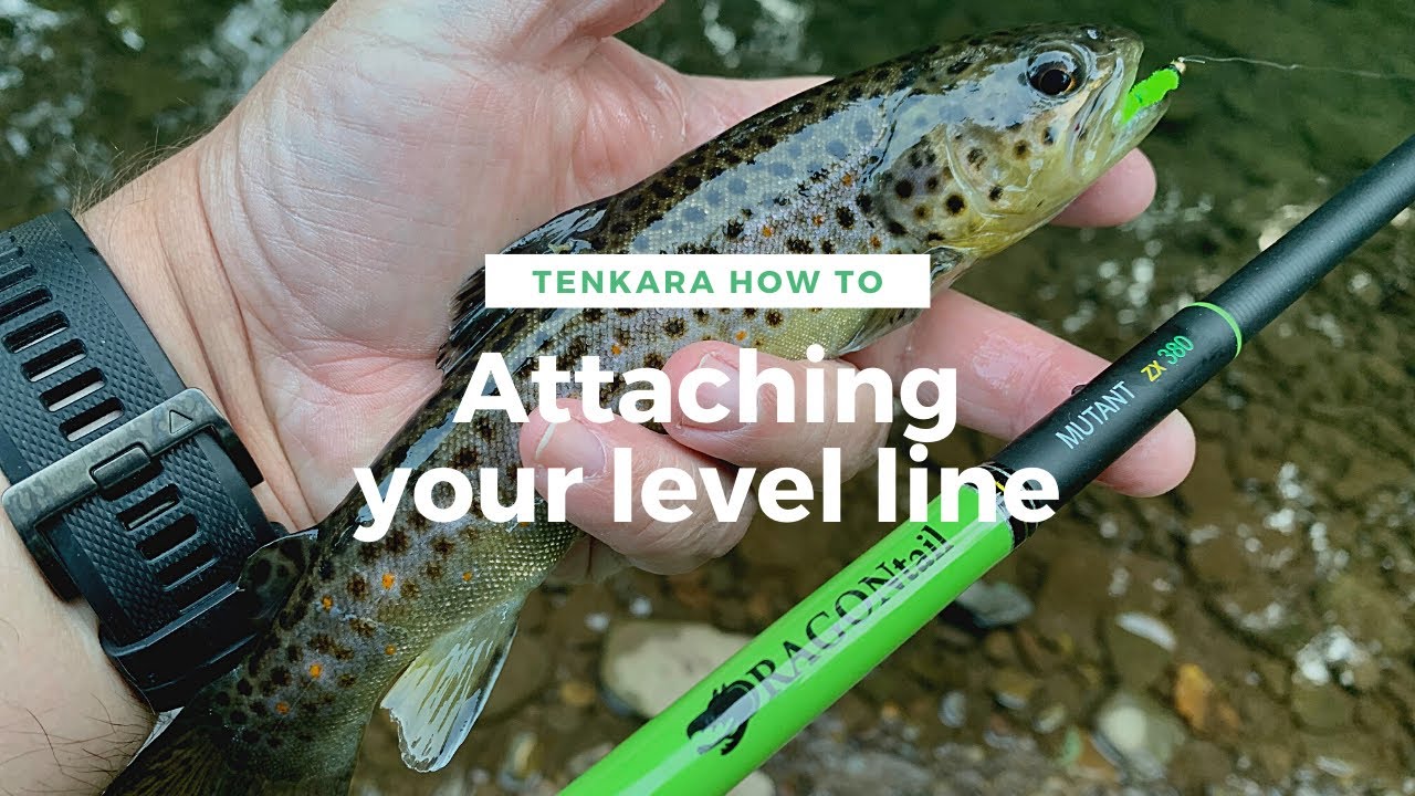 how-to-attach-a-level-line-to-your-tenkara-rod-youtube
