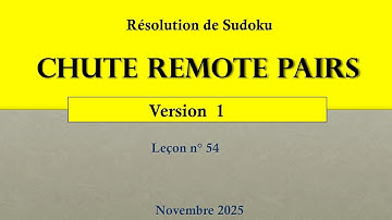 SUDOKU Chute Remote Pairs  : Théorie & Pratique à l