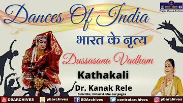 Dussasana Vadham | Kathakali | Dr. Kanak Rele | Dances of India