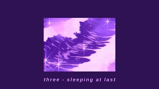 sleeping at last - three【﻿ｓｌｏｗｅｄ　ｘ　ｒｅｖｅｒｂ】