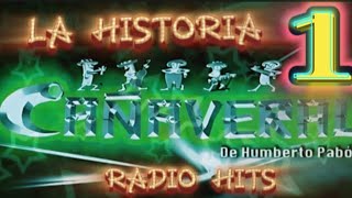 RADIO HITS *GRUPO CAÑAVERAL* LA HISTORIA-- VOLUMEN 1*