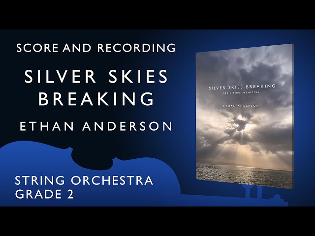 Silver Skies Breaking -  Ethan Anderson (score and recording)