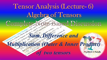 Tensor Analysis (Lecture 6) ।। Algebra of Tensors