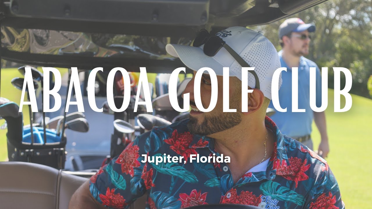 You Haven't Played ABACOA GOLF CLUB in Jupiter, FL yet?! SUDZ Golf
