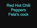 Red Hot Chili Peppers-Fela's Cock