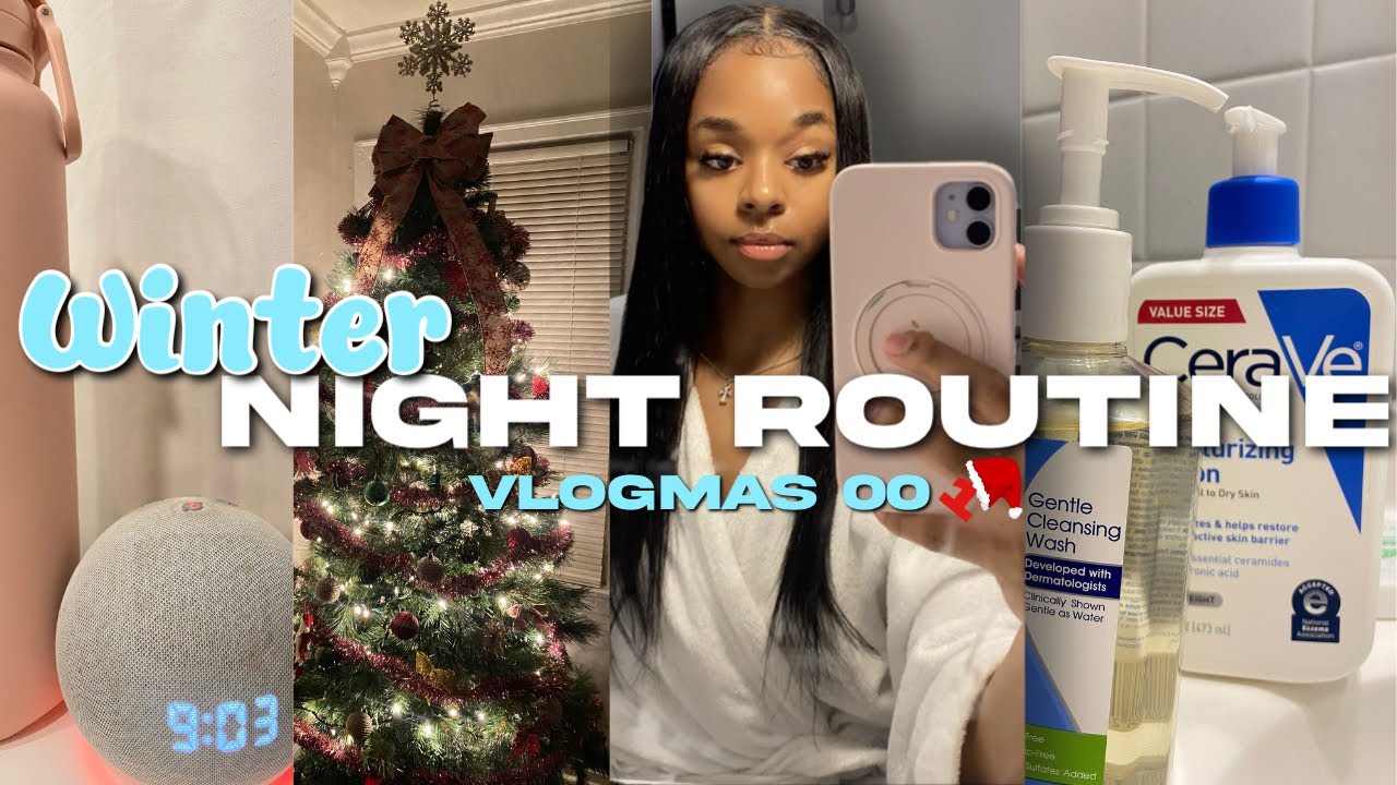 WINTER NIGHT ROUTINE | Vlogmas 001 +Hygiene tips + skincare - YouTube