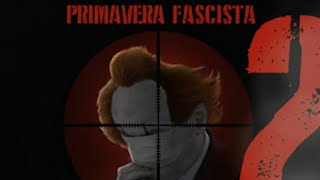 Primavera Fascista 2- Tiberi, Bocaum, Noventa, Mary Jane, Souto MC, Axant, Dk 47, Vk Mac, Dudu