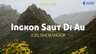 Joel Simorangkir - Ingkon Ho Saut Di Au  (Video Lirik)