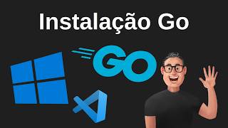 Instalação do Go no Windows e configuração no VS Code - 2026