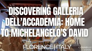 Discovering Galleria dell'Accademia: Home to Michelangelo's David | Florence | Travel To Italy