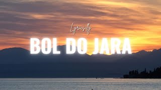 Bol Do Jara (Lyrics Video) - Lyricsilly |  Lyric Video | Hindi Song