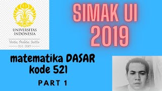 SIMAK UI 2019 MATEMATIKA DASAR (pembahasan bag. 1) SIMAK UI 2019 MATEMATIKA DASAR (pembahasan bag. 1)