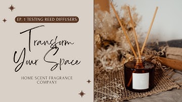 "Making & Testing Reed Diffusers | Home Scent Fragrance Company | Episode 1"