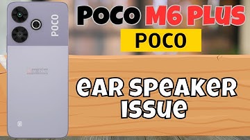 Ear Calling Speaker Problem POCO M6 Plus || Solve ear speaker issue || Ear speaker not working issue