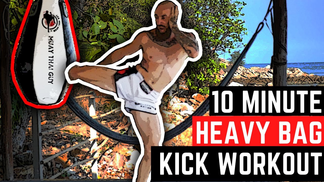 10 Minute Muay Thai Kick Workout For Heavy Bag
