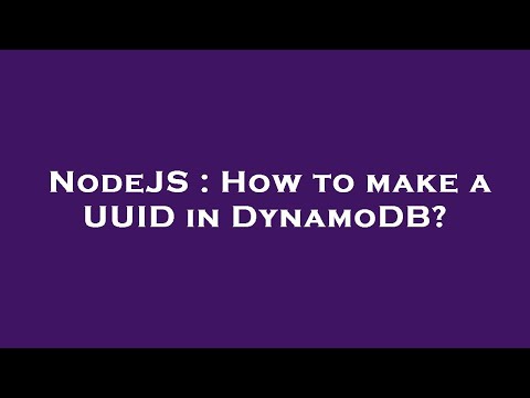 NodeJS : How to make a UUID in DynamoDB?
