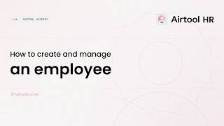 Airtool HR | How to create and manage an employee