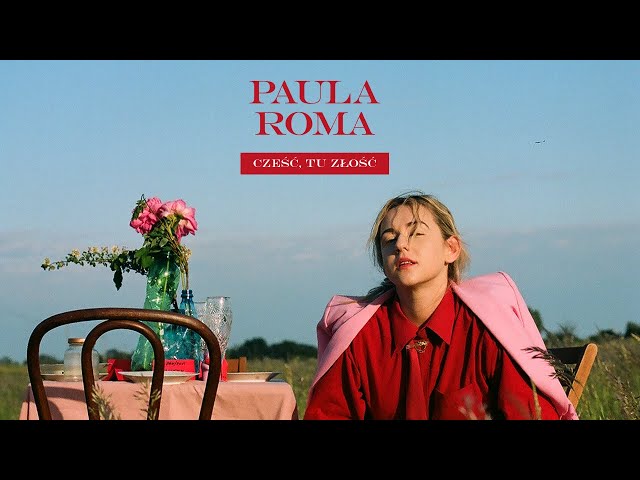 PAULA ROMA - Cześć, tu Złość