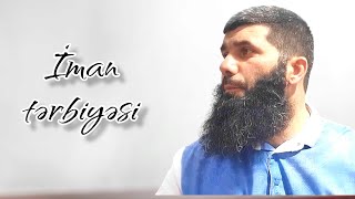 İman tərbiyəsi (30.05.24) Süleyman Süleymanov