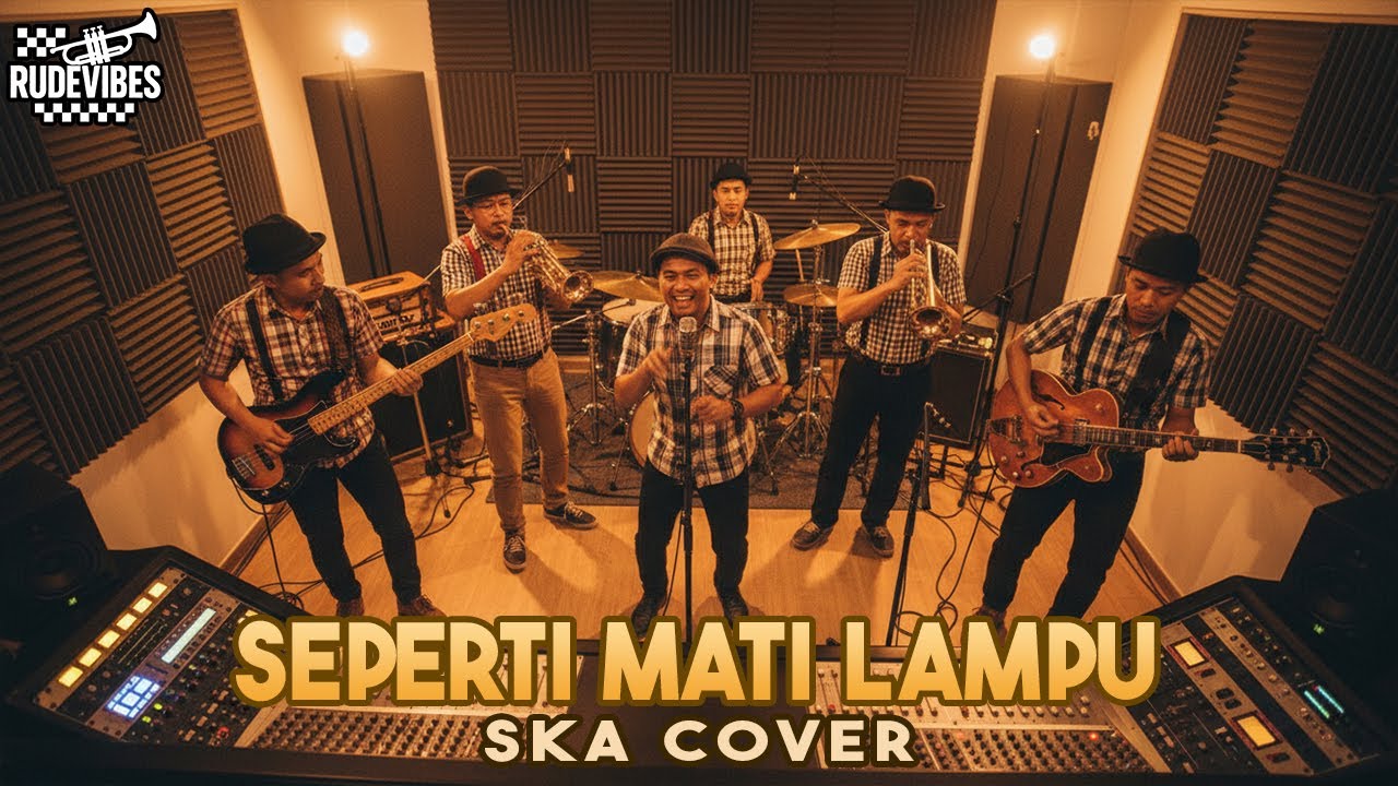 SEPERTI MATI LAMPU - NASSAR SKA COVER (RUDE VIBES)