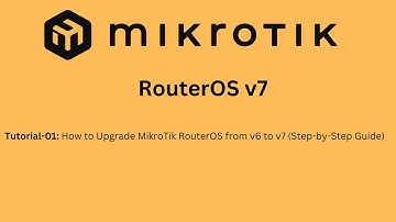 RouterOS v7 Tutorial-01: How to Upgrade MikroTik RouterOS from v6 to v7?