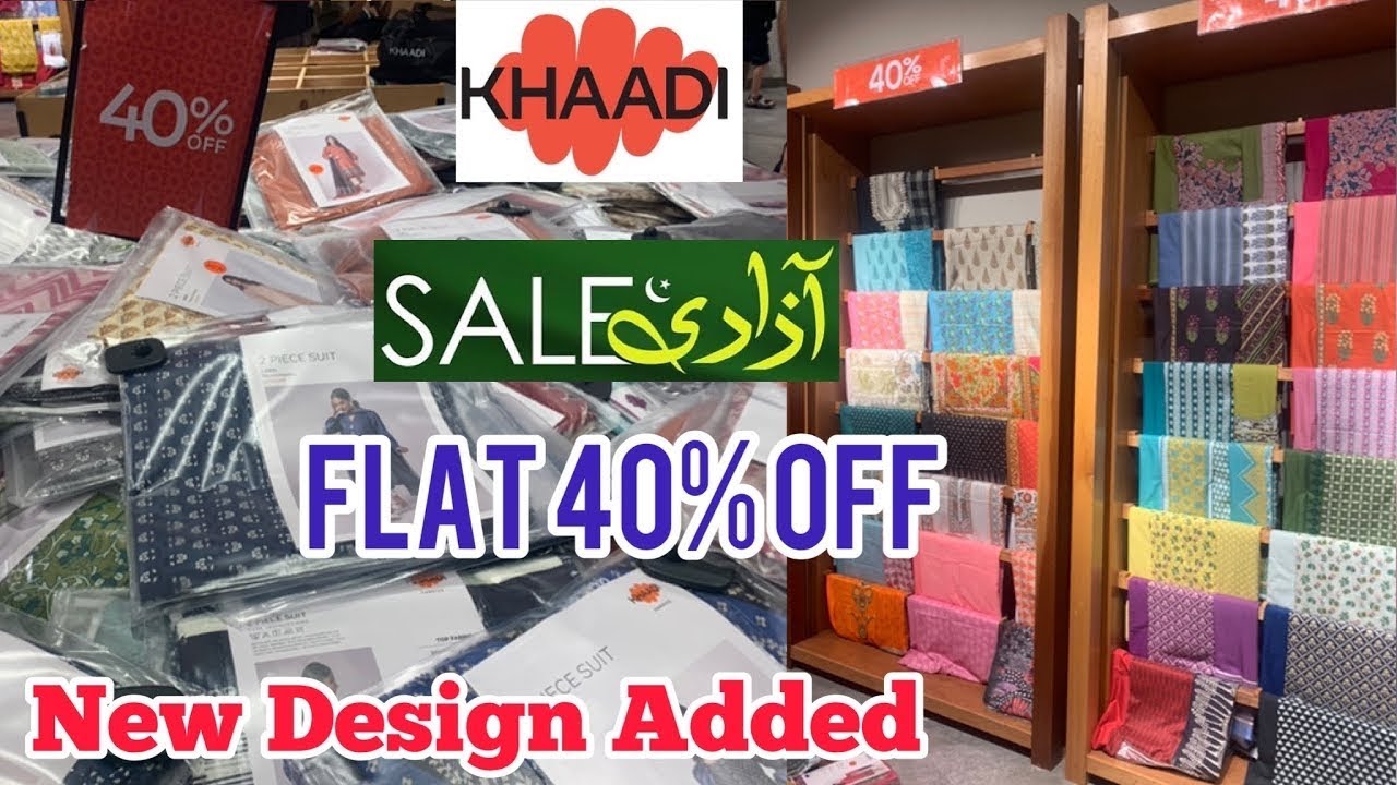 Khaadi Season End Sale 2022 Flat 40% & 50% Off | Khaadi Azadi Sale and 2022 - YouTube